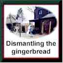 Dismantling the Gingerbread